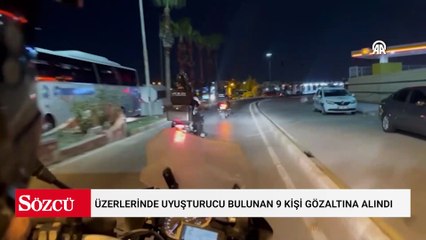 Adana'da üzerlerinde uyuşturucu bulunan 9 kişi gözaltına alındı