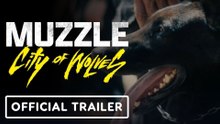 Muzzle: City of Wolves Fragman