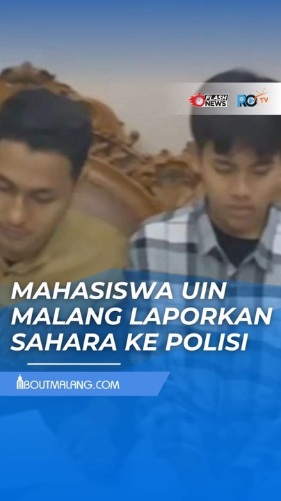 MAHASISWA UIN MALANG LAPORKAN SAHARA KE POLISI USAI DIMAKI, KAPRODI MINTA TETAP FOKUS KULIAH
