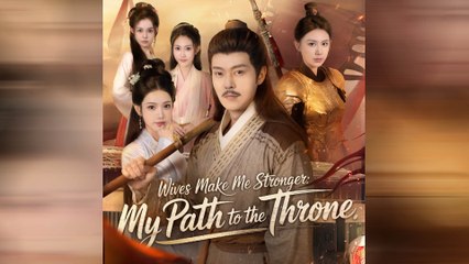 Wives Make Me Stronger: My Path To The Throne