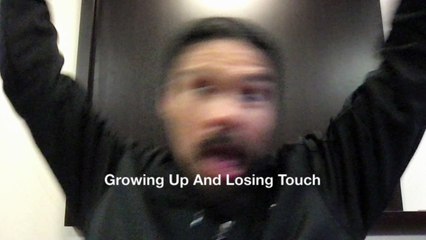 Growing Up And Losing Touch