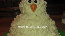 Who's The Jerk, Chicken?