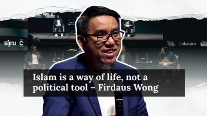 Islam is a way of life, not a political tool – Firdaus Wong