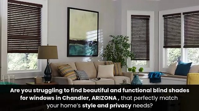 Premium Blind Shades For Windows That Elevate Homes Chandler AZ