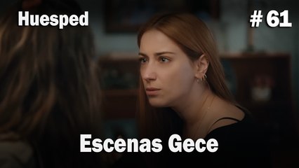 Escenas Gece #61  - Huesped