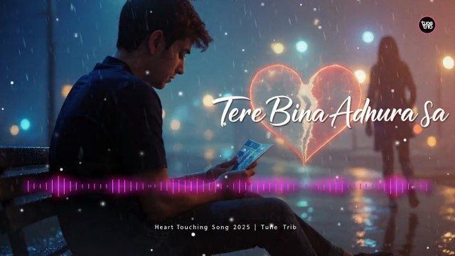Tere Bina Adhura Sa 💔 | Heart Touching Hindi Emotional Love Song 2025 | Sad Romantic Song | Tune Trib