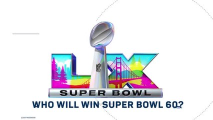 Who will win Super Bowl 60?