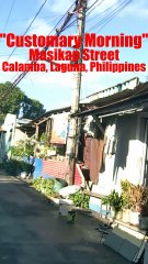 Customary Morning - Masikap Street Calamba, Laguna, Philippines