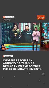 CHOFERES RECHAZAN ANUNCIO DE YPFB Y SE DECLARAN EN EMERGENCIA POR EL DESABASTECIMIENTO