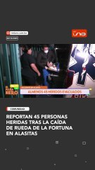 Reportan 45 personas heridas tras la caída de rueda de la fortuna en Alasitas