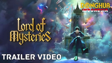 Lord Of Mysteries [Trailer Video]〡Donghua Indonesia