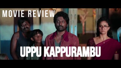 "UPPU KAPPURAMBU" - TAMIL MOVIE REVIEW