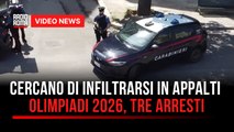 Cercano di infiltrarsi in apppalti Olimpiadi 2026, tre arresti