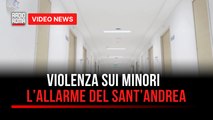 Violenza sui minori, l'allarme del Sant'Andrea