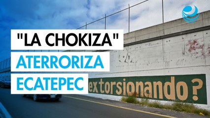 Ecatepec exige justicia ante extorsiones de "La Chokiza"