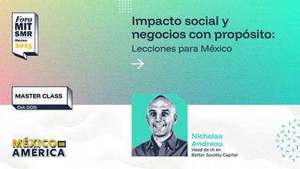 Master class | Impacto social y negocios con propósito: Lecciones para México | #ForoMITSloan2025