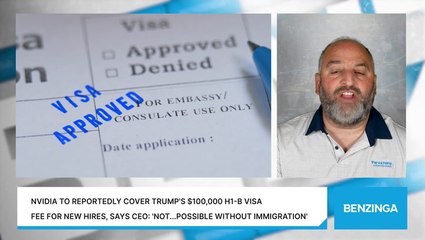 Nvidia To Reportedly Cover Trump's $100,000 H1-B Visa Fee For New Hires, Says CEO: 'Not...Possible Without Immigration'