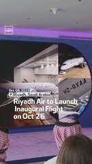 Riyadh Air To Launch Inaugural Flight On Oct 26