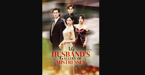 My Husbands Gallery Of Mistresses (2025) - FULL [Eng Sub]