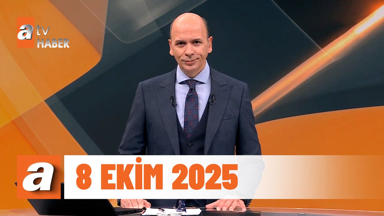 atv Ana Haber | 8 Ekim 2025