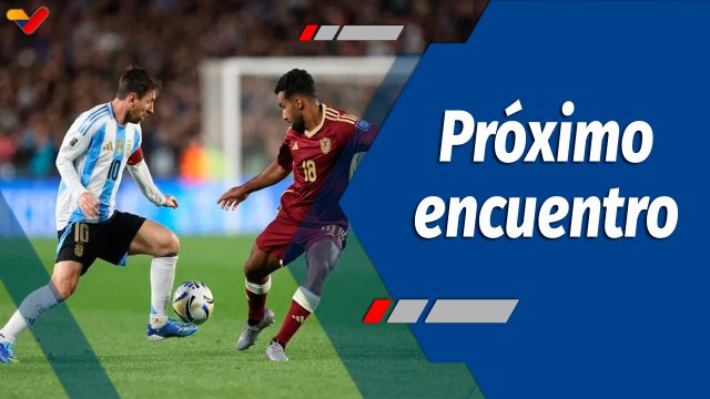 Deportes VTV | Venezuela se enfrenta con Argentina este viernes en el Hard Rock Stadium