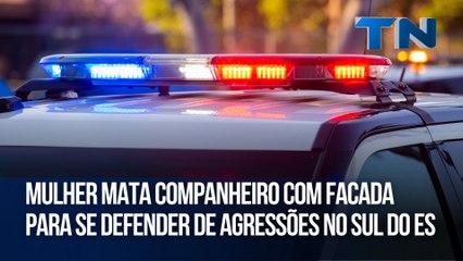 Mulher mata companheiro com facada para se defender de agressões no Sul do ES