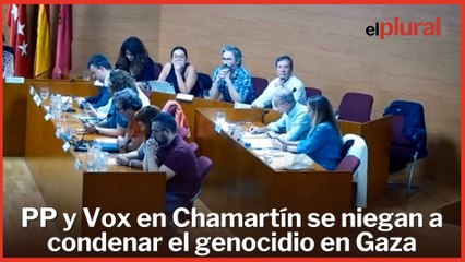 PP y Vox en Chamartín se niegan a condenar el genocidio en Gaza