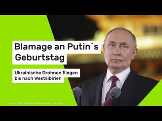 Blamage an Putin`s Geburtstag - ukrainische Drohnen fliegen bis nach Westsibirien