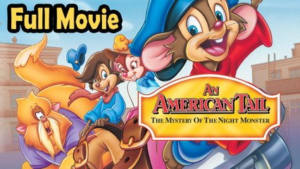 An American Tail The Mystery of the Night Monster (2000) Full Movie HD