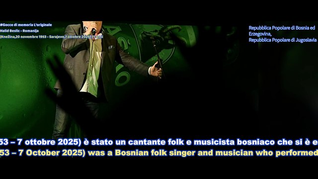 Halid Beslic - Romanija (Knežina,20 novembre 1953 - Sarajevo,7 ottobre 2025) 71 anni