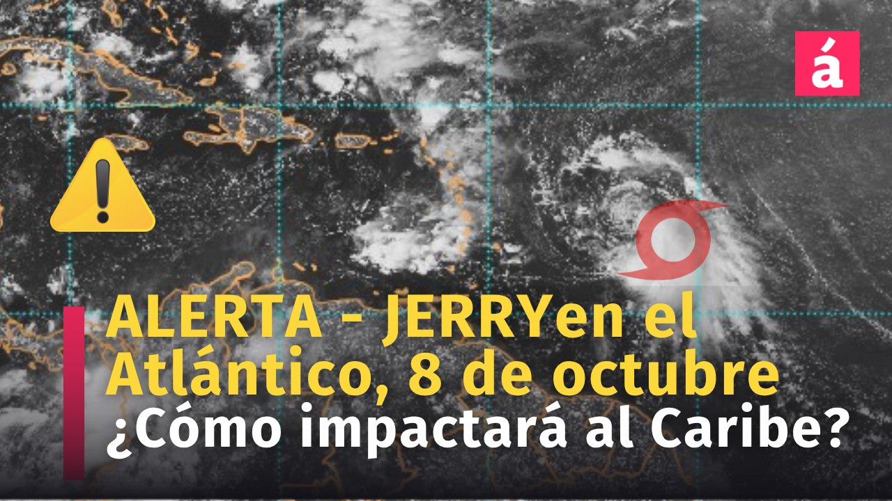 Todo sobre la tormenta Jerry: Trayectoria, intensificación y posibles efectos en el Caribe
