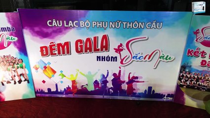 Đêm Gala Nhóm Sắc Mầu Câu lạc bộ phụ nữ thôn Cầu Lạc Đạo Văn Lâm Hưng Yên. 0914134622