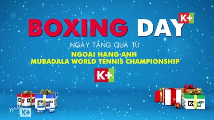 Loạt Trận Boxing Day (26/12/2016) | Trailer trên các kênh K+ (1)