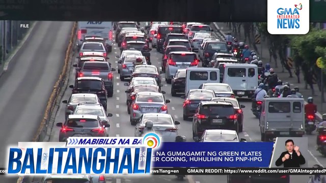Mga motoristang ilegal na gumagamit ng green plates para makaiwas sa number coding, huhulihin ng PNP-HPG | Balitanghali
