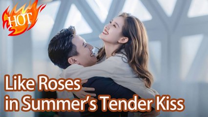 Like Roses In Summer's Tender Kiss