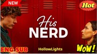 His Nerd Full Movie 2025