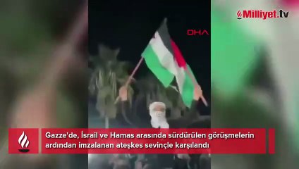 Gazze'de ateşkes anlaşması sevinçle karşılandı