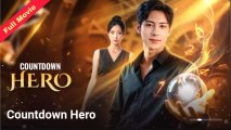 🧡🍏 🔥 Countdown Hero Chinese Drama FULL HD