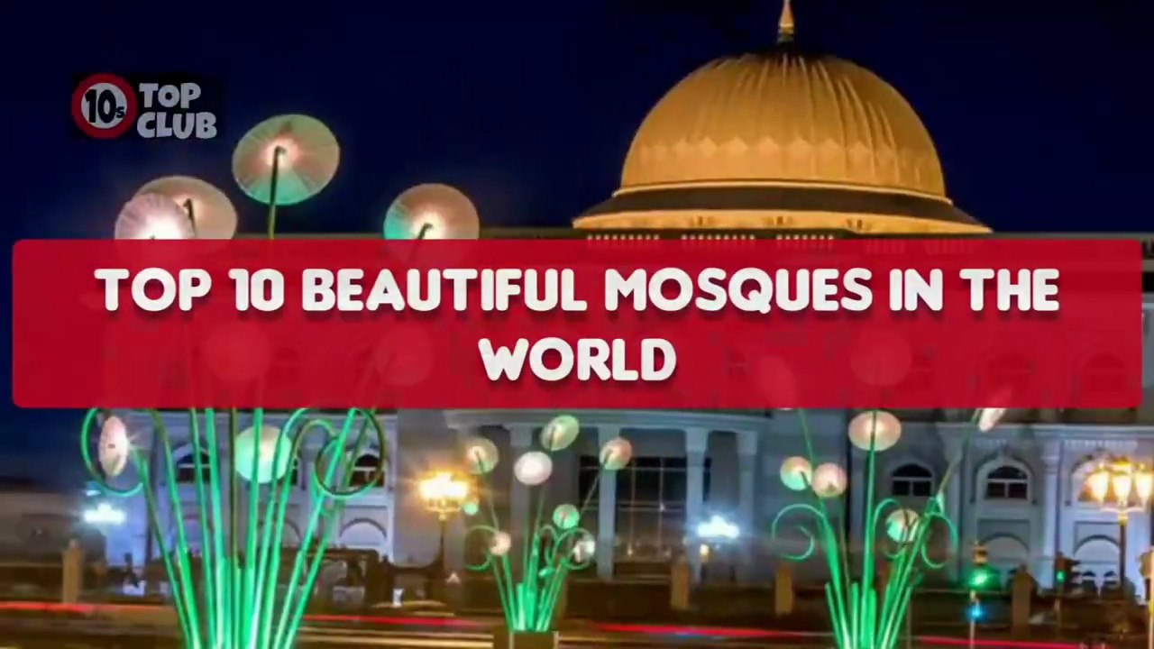 Top 10 BEAUTIFUL MOSQUES in The World _ Amazing Mosques - Top10sClub