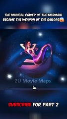 shorts movie explanation The magical power of the mermaid became the weapon of the sailors