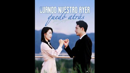 Cuando nuestro ayer quedó atrás en Español