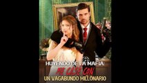 Huyendo de la Mafia Me casé con un vagabundo millonario en Español