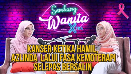 SWX - Disahkan Kanser Ketika Hamil 38 minggu, Azlinda Cekal Lalui Fasa Kemoterapi Selepas Bersalin