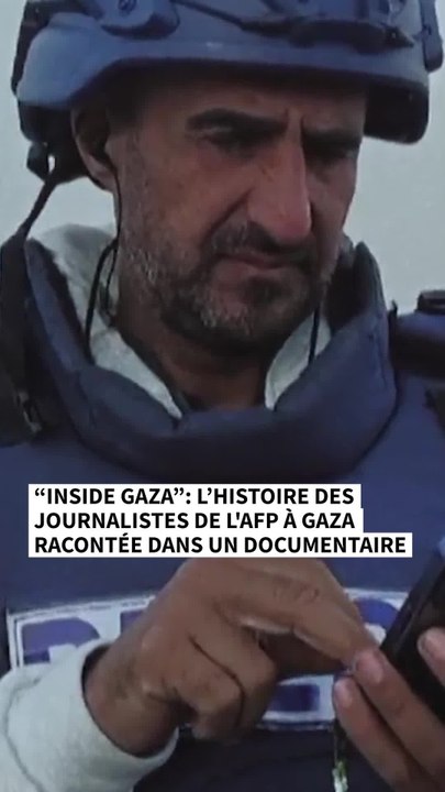 "Inside Gaza": l'histoire des journalistes de l'AFP à Gaza racontée dans un documentaire