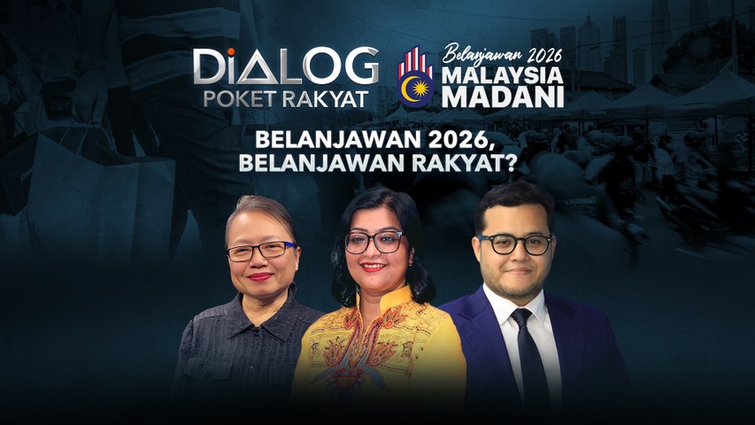 Dialog Poket Rakyat: Belanjawan 2026, belanjawan rakyat?