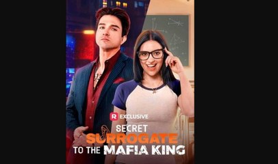 Secret Surrogate to the Mafia King (2025) ReelShort | Full Movie, Short Drama, Film, Movie