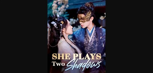 She Plays Two Shadows