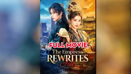 The Empress Rewrites Fate - Full Episodes