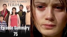 The Girl Named Feriha - Episode Summary 75