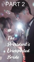 [PART 2] The President's Unexpected Bride